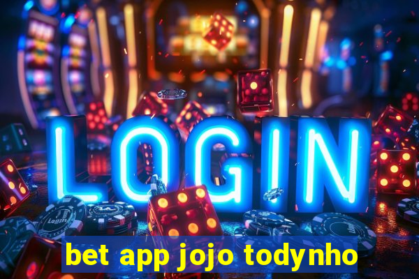 bet app jojo todynho